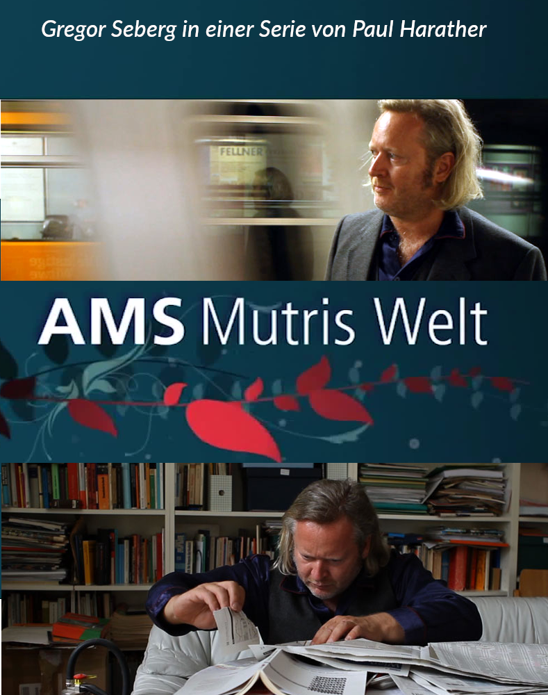 AMS – Mutris Welt. Gregor Seberg erklärt die Welt